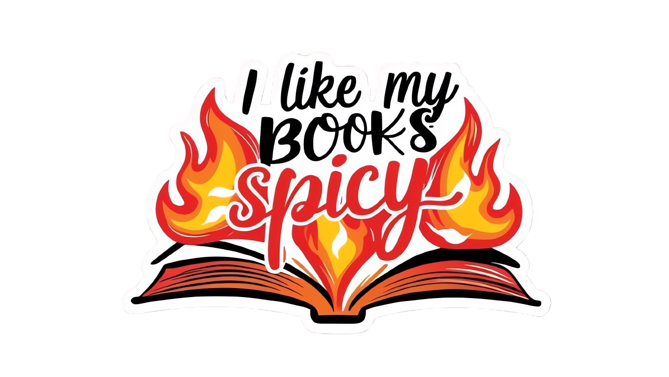 I Like My Books Spicy - Vinyl Sticker
