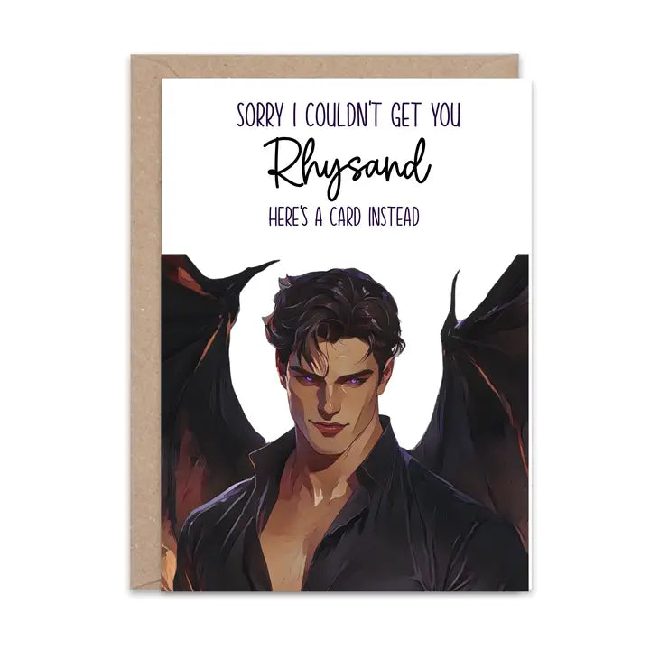 Sorry I Couldn’t Get You Rhysand Greeting Card
