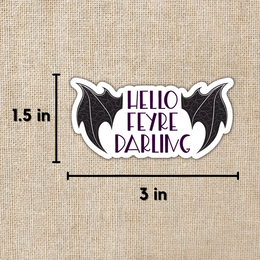 Hello Feyre Darling - Vinyl Sticker