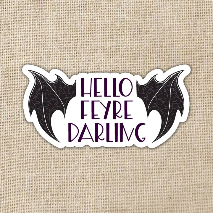 Hello Feyre Darling - Vinyl Sticker