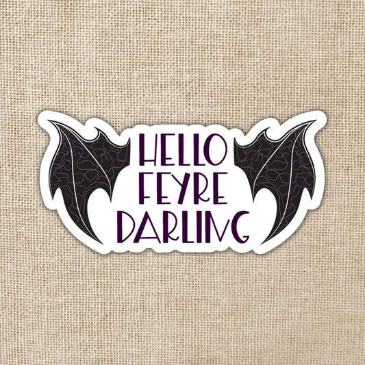 Hello Feyre Darling - Vinyl Sticker