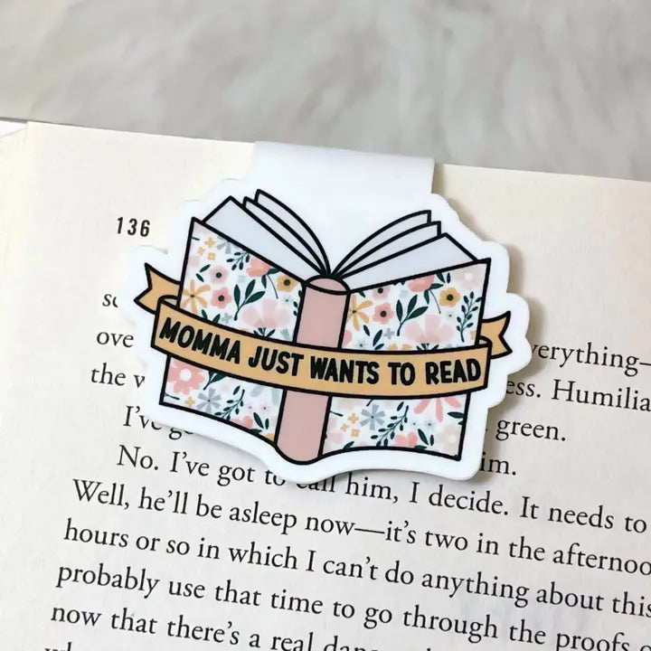 Momma Just Wants to Read - Magnetic Bookmark