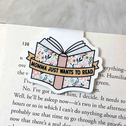 Momma Just Wants to Read - Magnetic Bookmark