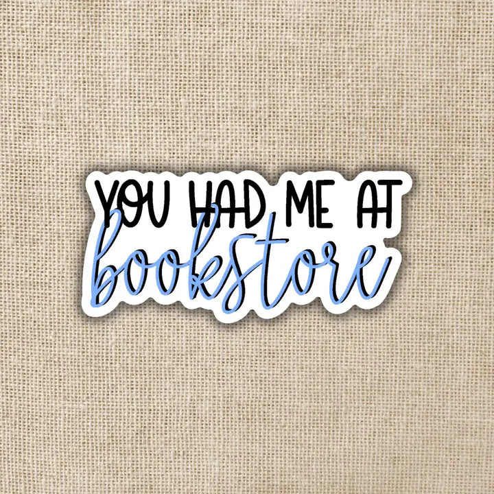 You Had Me at Bookstore - Vinyl Sticker